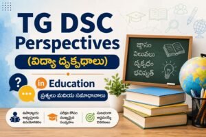 Perspectives in Education-9 (విద్యా దృక్పథాలు) Questions and Answers in Telugu for TG DSC